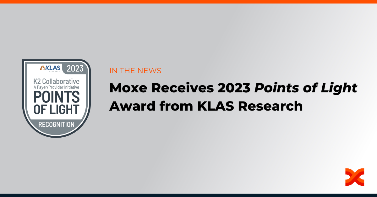 Moxe Health Receives 2023 Points of Light Award from KLAS Research